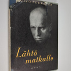 Toivo Pekkanen : Lähtö matkalle : runoja - pikkukuva 1