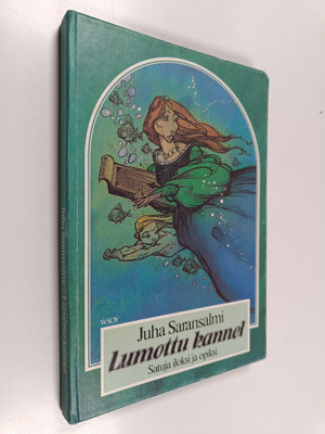 Juha Saransalmi : Lumottu kannel : satuja iloksi ja opiksi