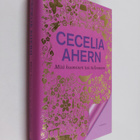 Cecelia Ahern : Mitä huominen tuo tullessaan - pikkukuva 1