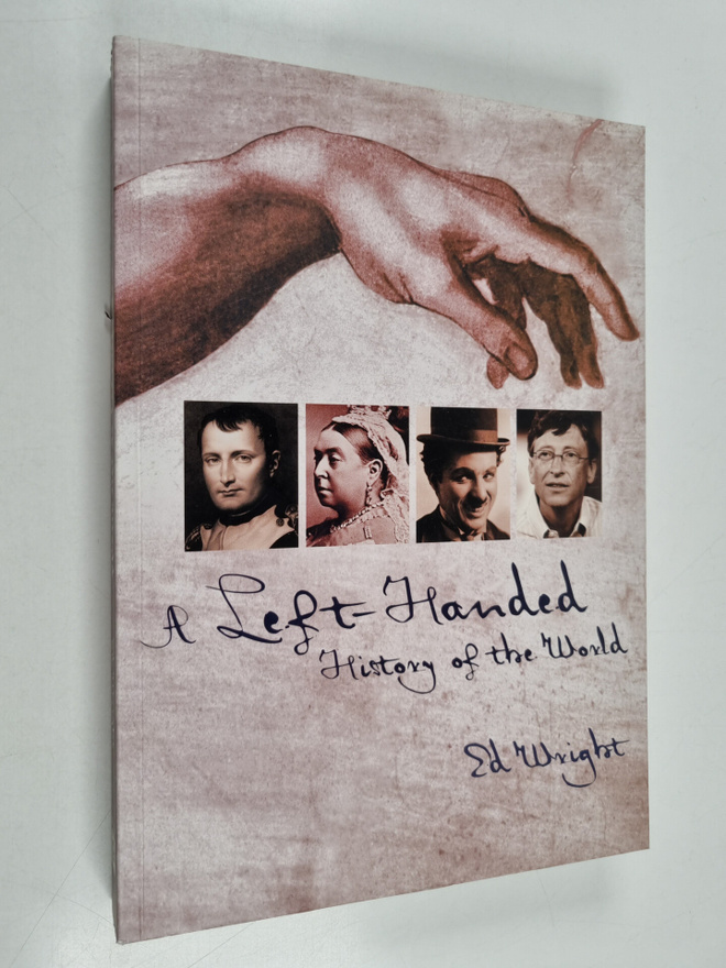 Ed Wright : A left-handed history of the world