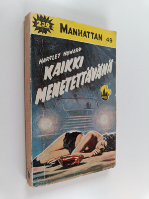 Hartley Howard : Kaikki menetettävänä