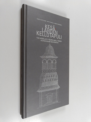 Osmo Karttunen : Kesälahden kellotapuli = The Kesälahti C...