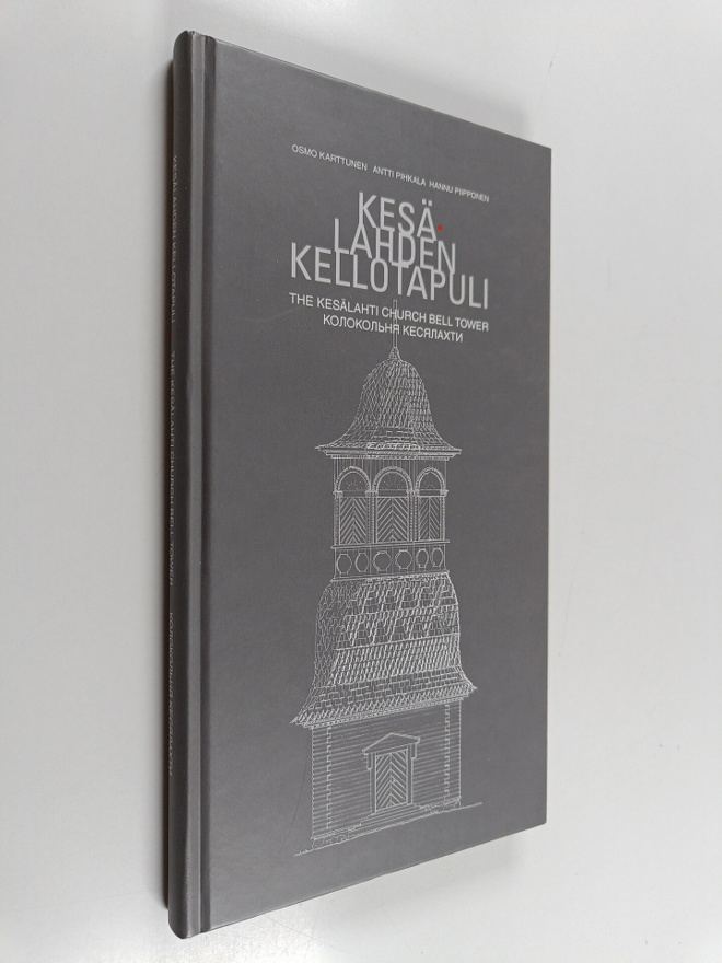 Osmo Karttunen : Kesälahden kellotapuli = The Kesälahti C...