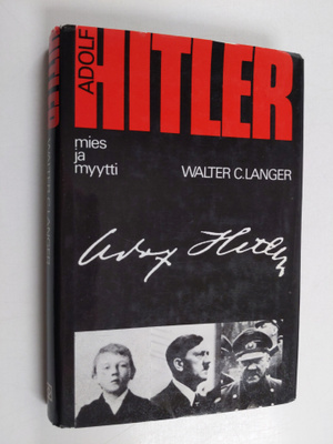 Walter C. Langer : Adolf Hitler - mies ja myytti
