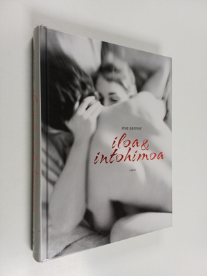 Eva Sanner : Iloa & intohimoa