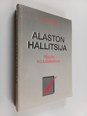 Hans Ruesch : Alaston hallitsija : riisuttu koululääketiede