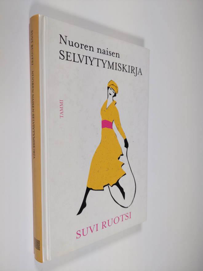 Suvi Ruotsi : Nuoren naisen selviytymiskirja