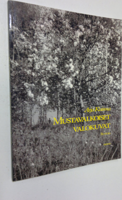 Arja Kuisma : Mustavalkoiset valokuvat : runoja