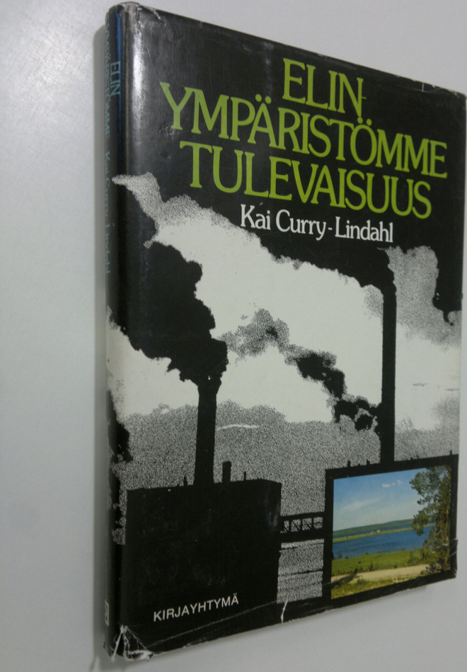 Kai Curry-Lindahl : Elinympäristömme tulevaisuus