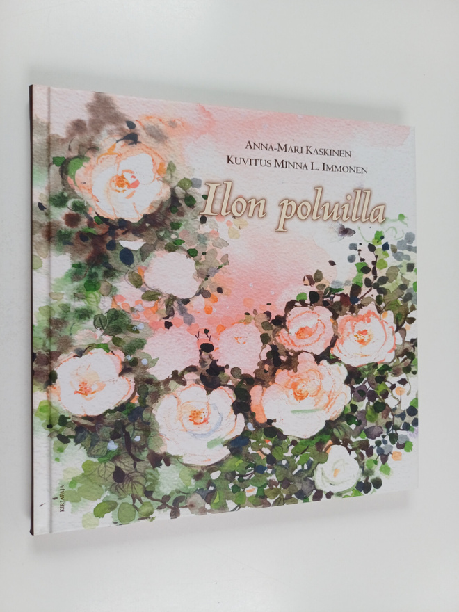Anna-Mari Kaskinen : Ilon poluilla