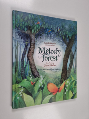 Katri Kirkkopelto : Melody forest : in the footsteps of J...