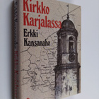 Erkki Kansanaho : Kirkko Karjalassa - pikkukuva 1