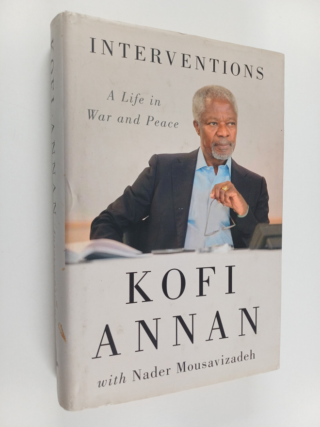 Kofi Annan : Interventions : a life in war and peace