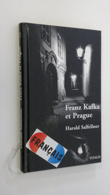 Harald Salfellner : Franz Kafka et Prague