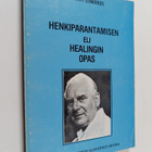Harry Edwards : Henkiparantamisen eli healinging opas - pikkukuva 1
