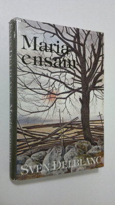 Sven Delblanc : Maria ensam