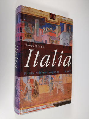 Pirkko Peltonen Rognoni : Ihmeellinen Italia
