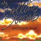 THE ROLLING STONES:1973 TOUR IN HAWAII CD - pikkukuva 1