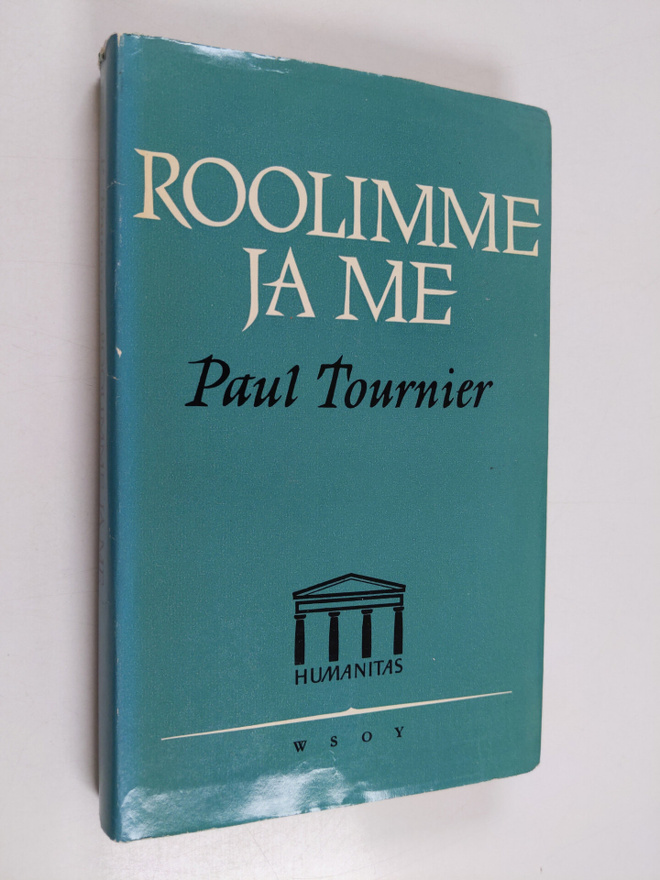 Paul Tournier : Roolimme ja me