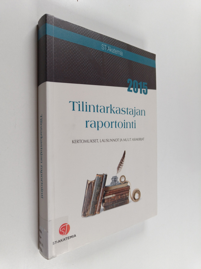Tilintarkastajan raportointi 2015 : kertomukset, lausunno...