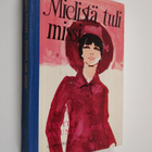 Terttu Pajunen-Kivikäs : Mielistä tuli "missi" : nuorison... - pikkukuva 1