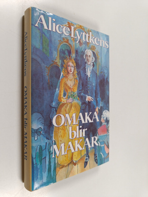 Alice Lyttkens : Omaka blir makar