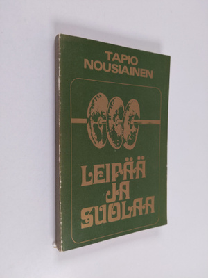 Tapio Nousiainen : Leipää ja suolaa