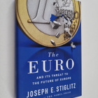 Joseph E. Stiglitz : The euro and its threat to the futur... - pikkukuva 1