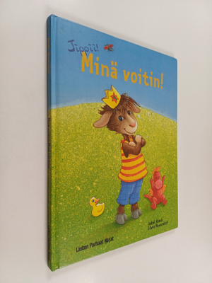Isabel Abedi : Jippii! Minä voitin! ; Harmi! Minä hävisin!