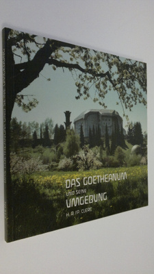 P. ym. : Das Goetheanum und seine umgebung