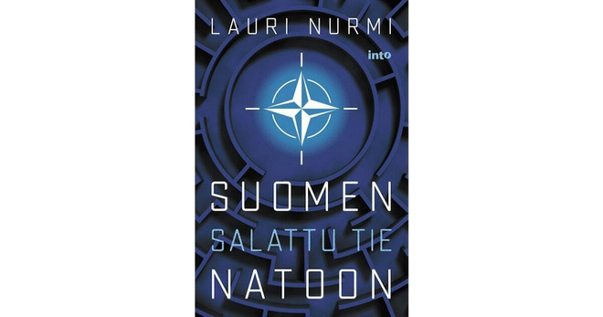 Suomen salattu tie Natoon - Lauri Nurmi 