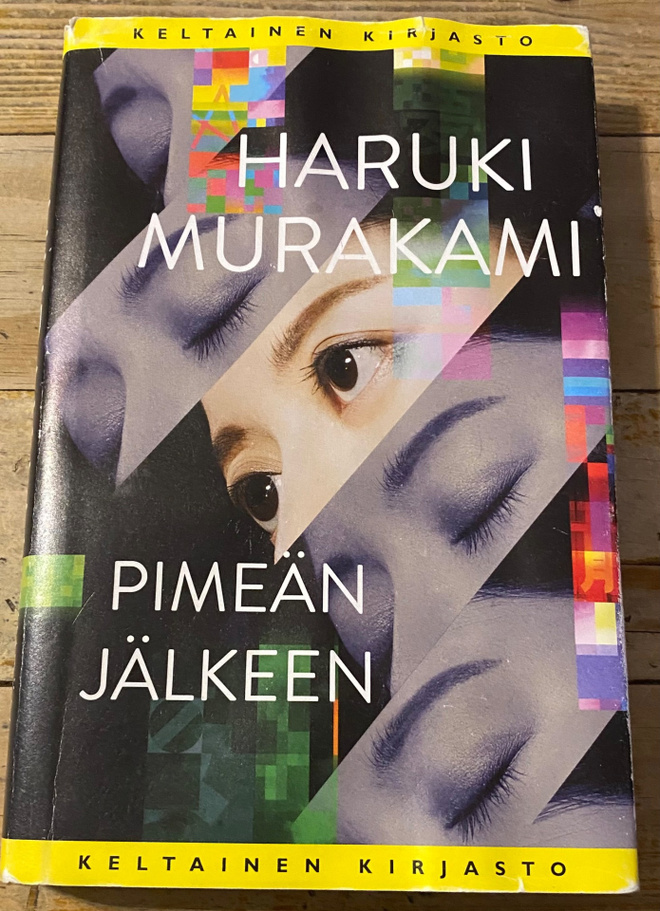 PIMEÄN JÄLKEEN, Haruki Murakami, kovakantinen