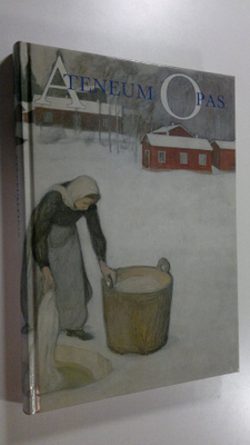 Ateneum opas : Isak Wacklinista Wäinö Aaltoseen