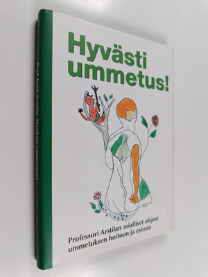Antti Arstila : Hyvästi ummetus! : professori Arstilan as...