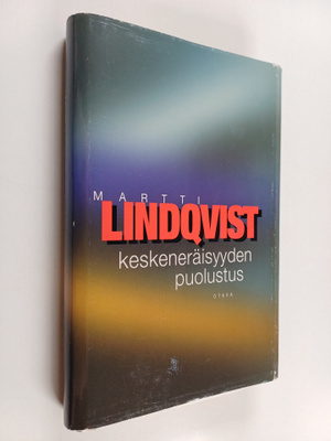 Martti Lindqvist : Keskeneräisyyden puolustus