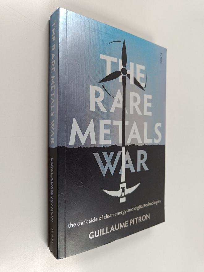 Guillame Pitron : The Rare Metals War - The Hidden Face o...