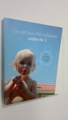 Kristina Henkel : Ge ditt barn 100 möjligheter istället f...