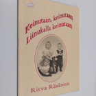 Ritva Räsänen : Keinutaan, keinutaan, liinukalla keinutaan - pikkukuva 1