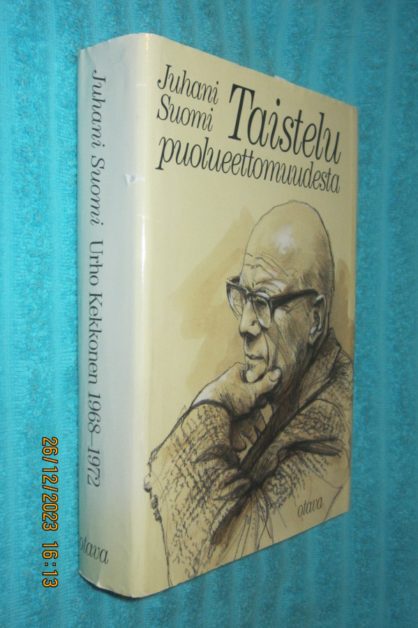 Juhani Suomi - Taistelu puolueettomuudesta