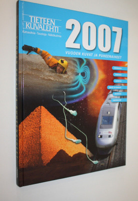 Tieteen kuvalehden vuosikirja 2007 : vuoden kuvat ja puhe...