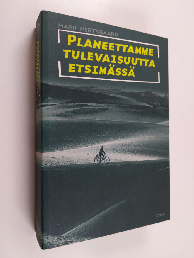 Mark Hertsgaard : Planeettamme tulevaisuutta etsimässä