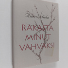 Aino Suhola : Rakasta minut vahvaksi - pikkukuva 1