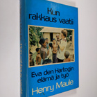 Henry Maule : Kun rakkaus vaatii : Eva den Hartogin toivo... - pikkukuva 1