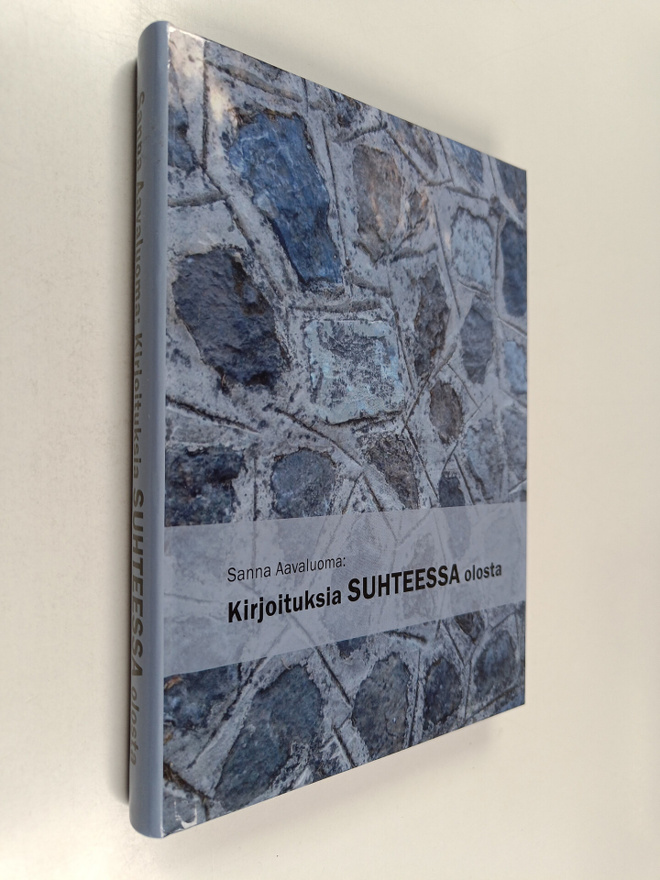 Sanna Aavaluoma : Kirjoituksia SUHTEESSA olosta