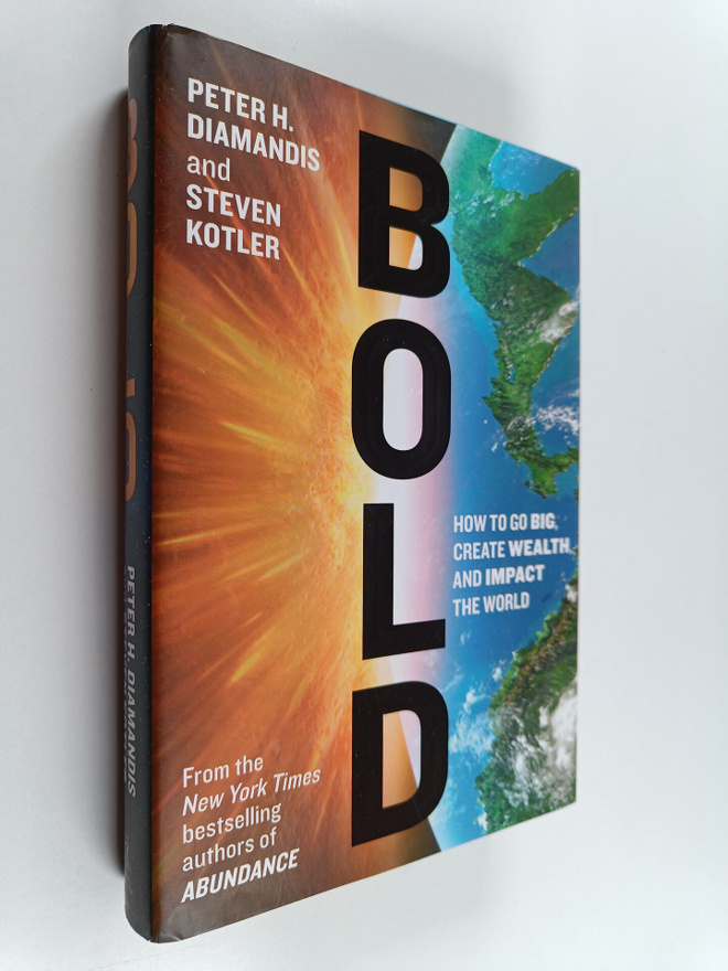Peter H. Diamandis : Bold : how to go big, achieve succes...