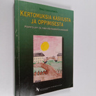 Marja Kankaanranta : Kertomuksia kasvusta ja oppimisesta ... - pikkukuva 1