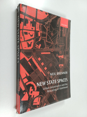 Neil Brenner : New state spaces : urban governance and th...