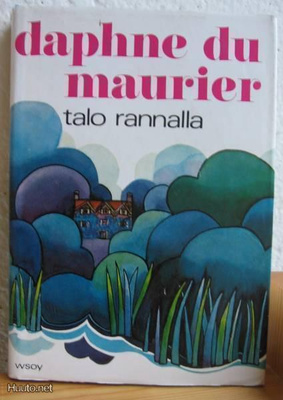Daphne du Maurier: Talo rannalla, Wsoy-70. 2p. 320 s. Sid.
