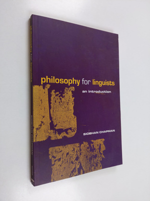 Siobhan Chapman : Philosophy for linguists : an introduction
