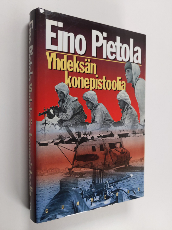 Eino Pietola : Yhdeksän konepistoolia : sissiryhmä Pohjoi...